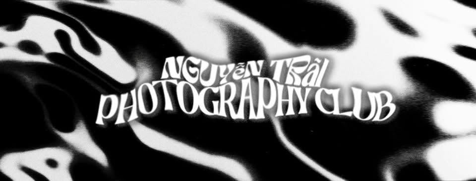 Trước thềm ra mắt: CLB Nhiếp Ảnh - Nguyen Trai Photography CLUB